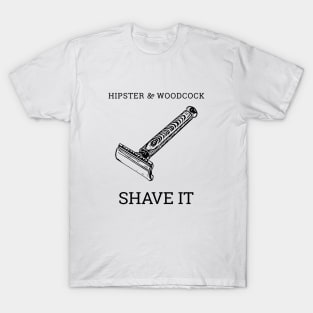 SHAVE IT T-Shirt